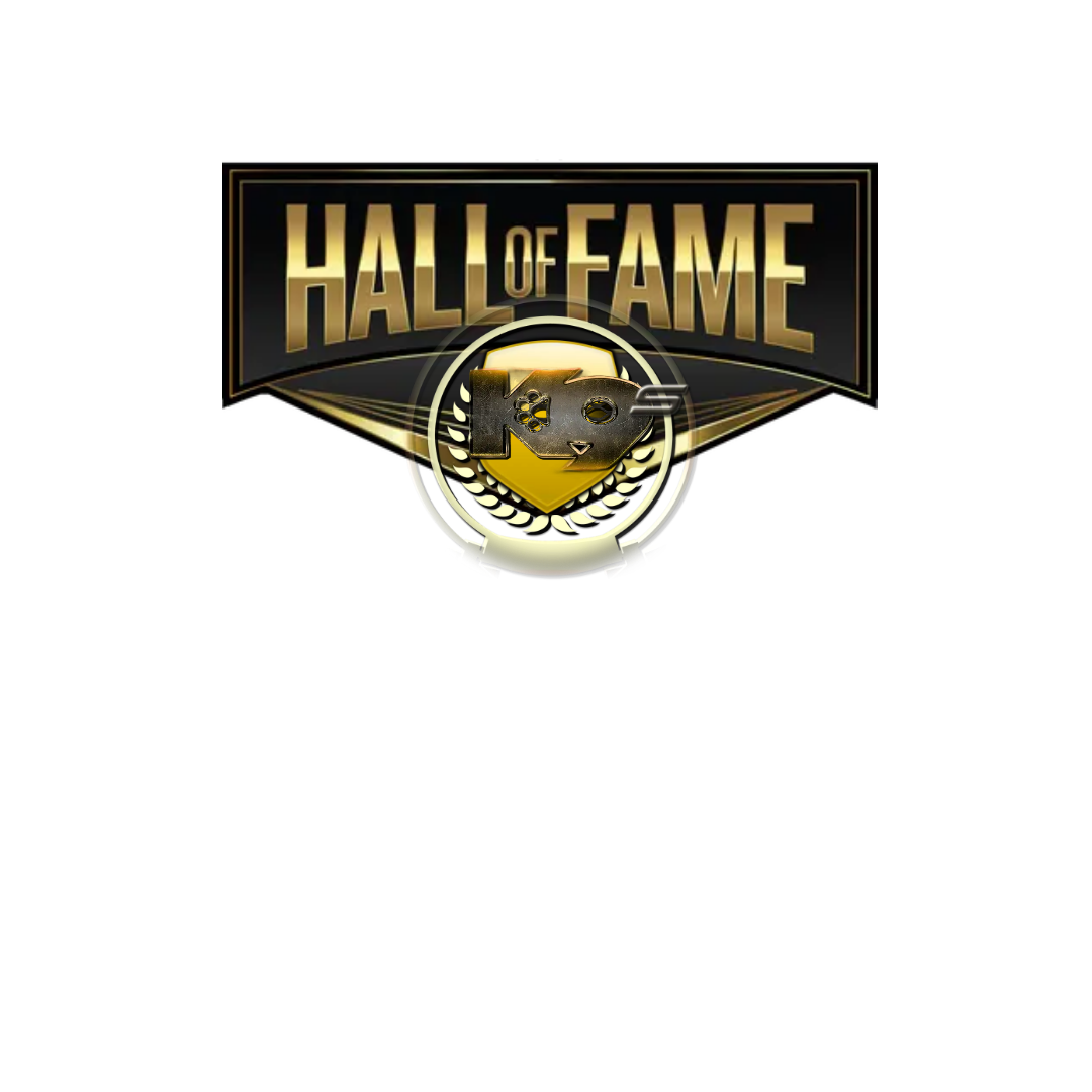 HALL OF FAME K9'S